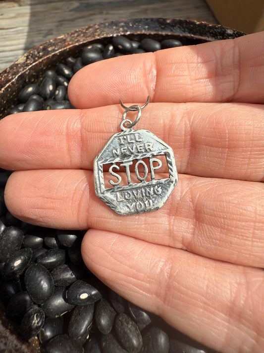 Stop Sign I’ll Never Stop Loving You Sterling Silver Charm